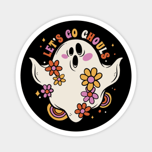 Let's Go Ghouls // Funny Groovy Ghost Halloween Magnet